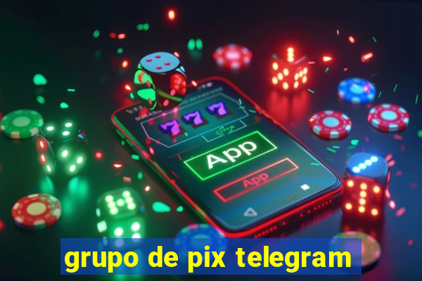 grupo de pix telegram